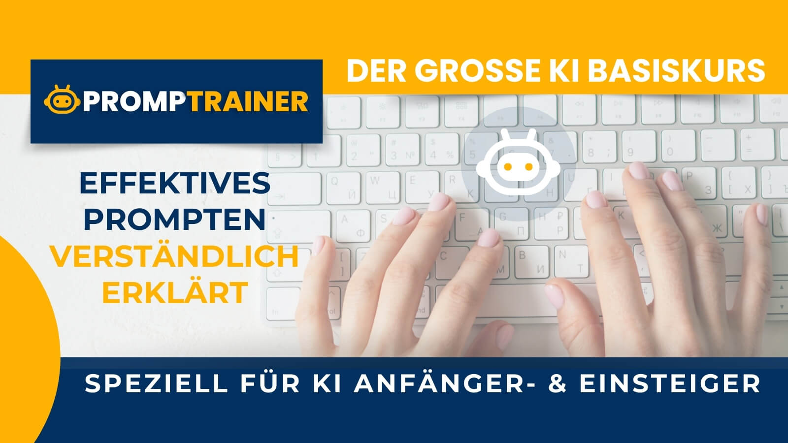 KI LERN-KURS "Effektives Prompten - verständlich erklärt"